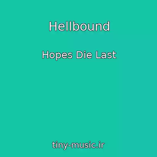 کاور آهنگ Hellbound از Hopes Die Last