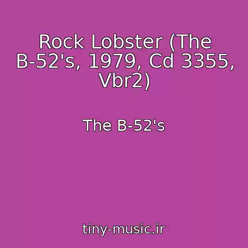 کاور آهنگ Rock Lobster (The B-52's, 1979, Cd 3355, Vbr2) از The B-52's