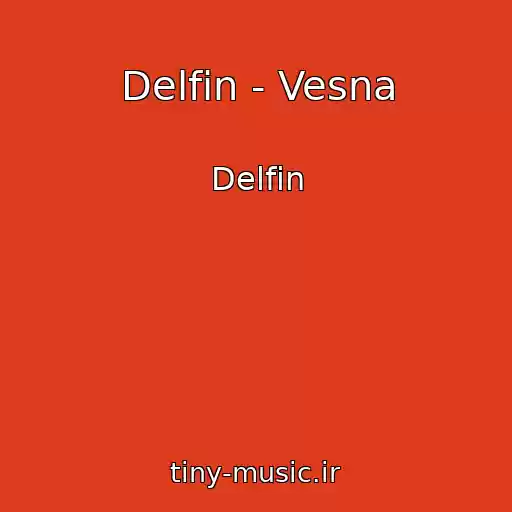 کاور آهنگ Delfin - Vesna از Delfin