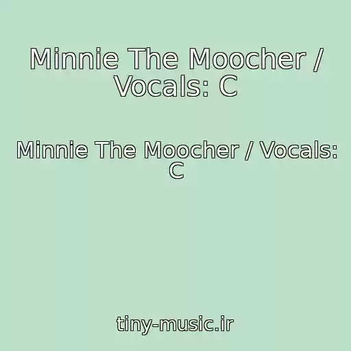 کاور آهنگ Minnie The Moocher / Vocals: C از Minnie The Moocher / Vocals: C