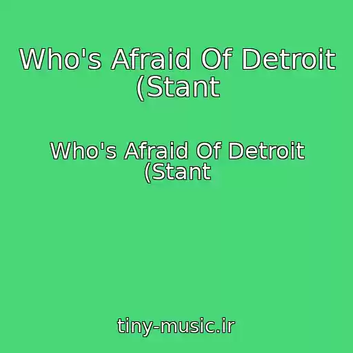 کاور آهنگ Who's Afraid Of Detroit (Stant از Who's Afraid Of Detroit (Stant
