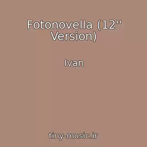 کاور آهنگ Fotonovella (12'' Version) از Ivan