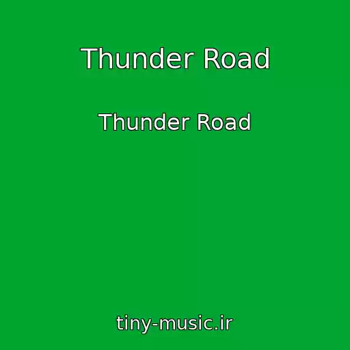 کاور آهنگ Thunder Road از Thunder Road