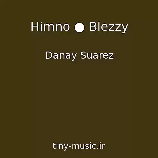 کاور آهنگ Himno ● Blezzy از Danay Suarez