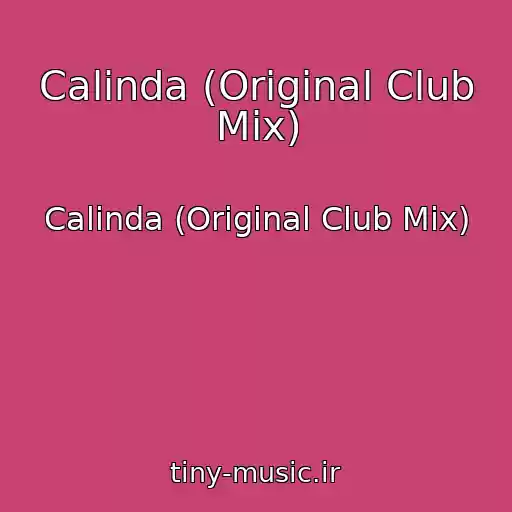 کاور آهنگ Calinda (Original Club Mix) از Calinda (Original Club Mix)
