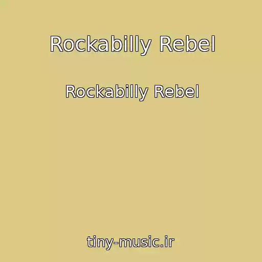 کاور آهنگ Rockabilly Rebel از Rockabilly Rebel