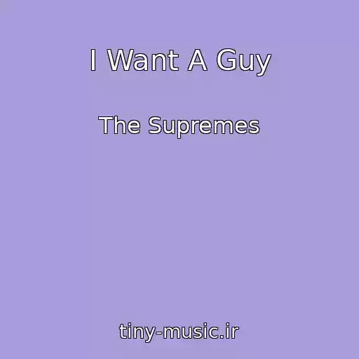 کاور آهنگ I Want A Guy از The Supremes