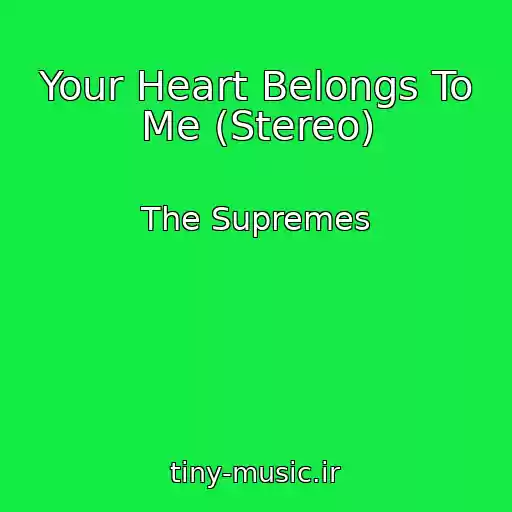 کاور آهنگ Your Heart Belongs To Me (Stereo) از The Supremes
