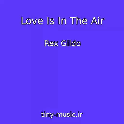 کاور آهنگ Love Is In The Air از Rex Gildo