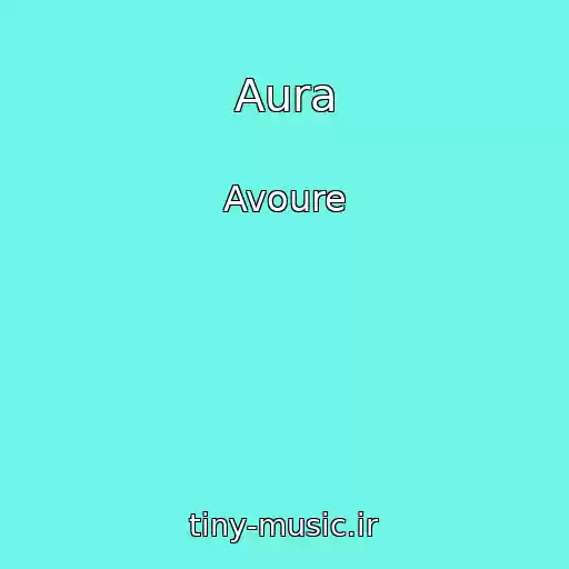 کاور آهنگ Aura از Avoure
