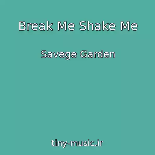 کاور آهنگ Break Me Shake Me از Savege Garden
