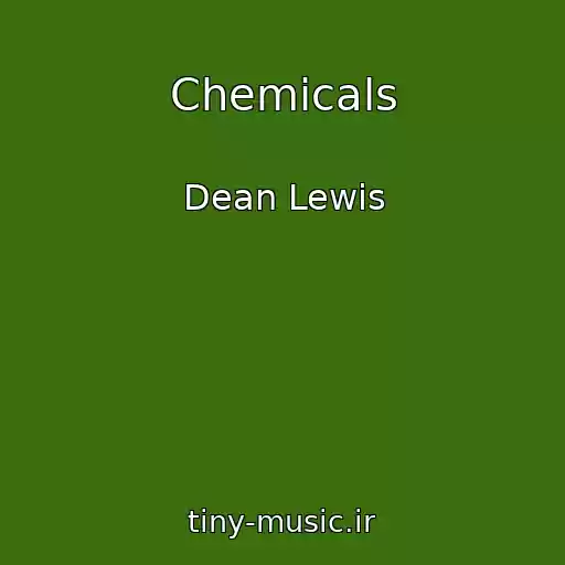 کاور آهنگ Chemicals از Dean Lewis