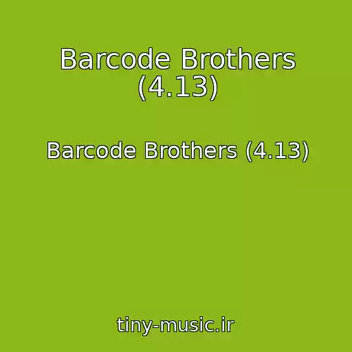 کاور آهنگ Barcode Brothers (4.13) از Barcode Brothers (4.13)