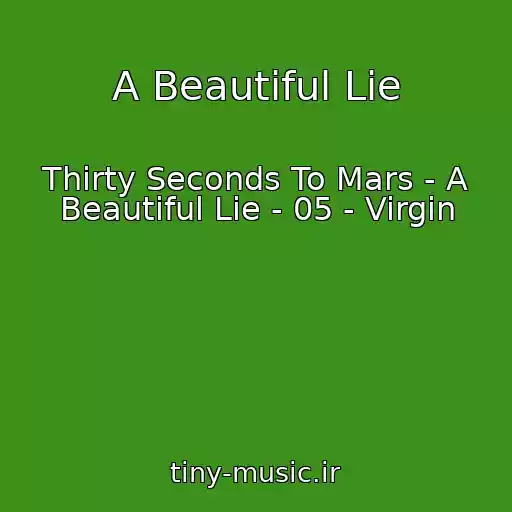 کاور آهنگ A Beautiful Lie از Thirty Seconds To Mars - A Beautiful Lie - 05 - Virgin