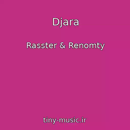 کاور آهنگ Djara از Rasster & Renomty