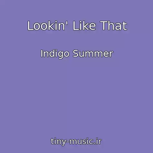 کاور آهنگ Lookin' Like That از Indigo Summer