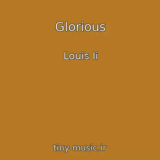 کاور آهنگ Glorious از Louis Ii