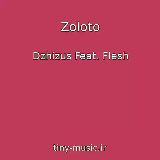 کاور آهنگ Zoloto از Dzhizus Feat. Flesh