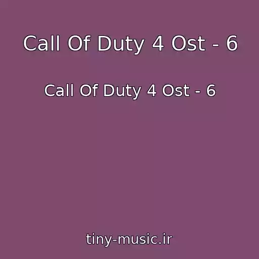 کاور آهنگ Call Of Duty 4 Ost - 6 از Call Of Duty 4 Ost - 6