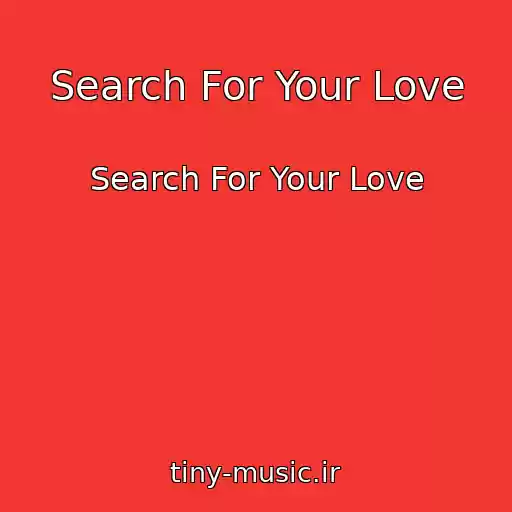 کاور آهنگ Search For Your Love از Search For Your Love