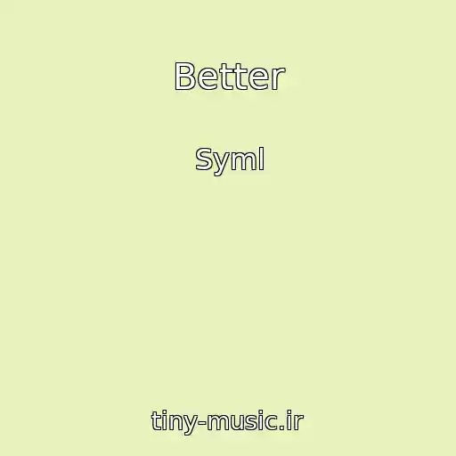 کاور آهنگ Better از Syml