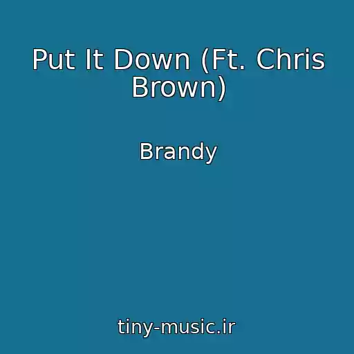 کاور آهنگ Put It Down (Ft. Chris Brown) از Brandy