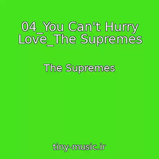 کاور آهنگ 04_You Can't Hurry Love_The Supremes از The Supremes