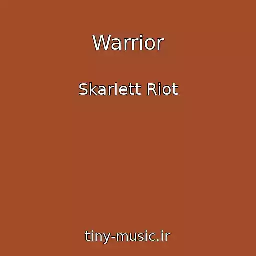 کاور آهنگ Warrior از Skarlett Riot