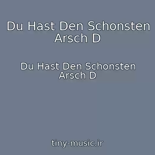 کاور آهنگ Du Hast Den Schonsten Arsch D از Du Hast Den Schonsten Arsch D