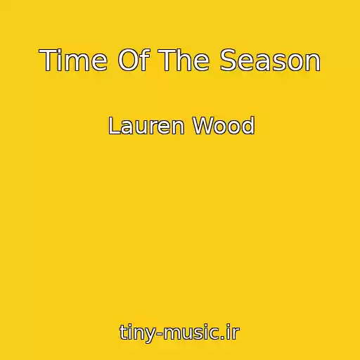 کاور آهنگ Time Of The Season از Lauren Wood