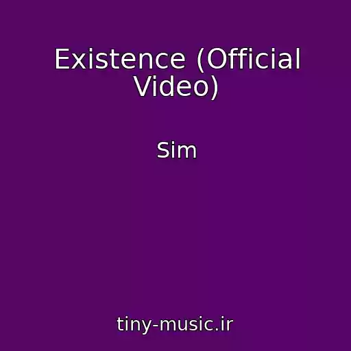 کاور آهنگ Existence (Official Video) از Sim