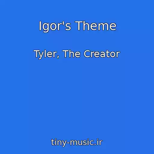 کاور آهنگ Igor's Theme از Tyler, The Creator