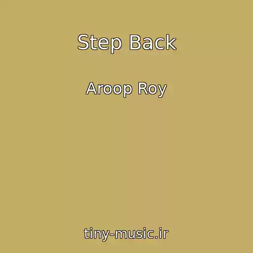 کاور آهنگ Step Back از Aroop Roy