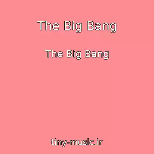 کاور آهنگ The Big Bang از The Big Bang