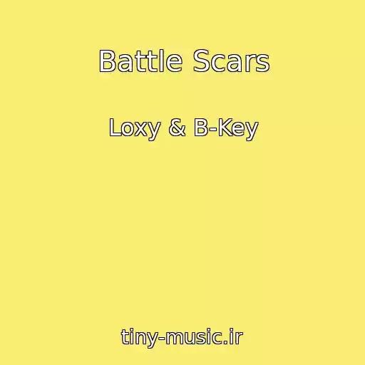 کاور آهنگ Battle Scars از Loxy & B-Key