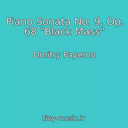 کاور آهنگ Piano Sonata No. 9, Op. 68 "Black Mass" از Dmitry Paperno