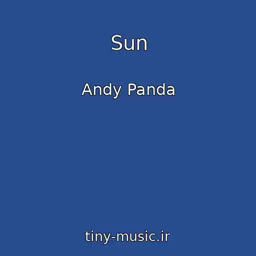 کاور آهنگ Sun از Andy Panda