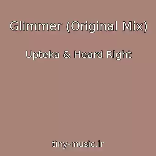 کاور آهنگ Glimmer (Original Mix) از Upteka & Heard Right