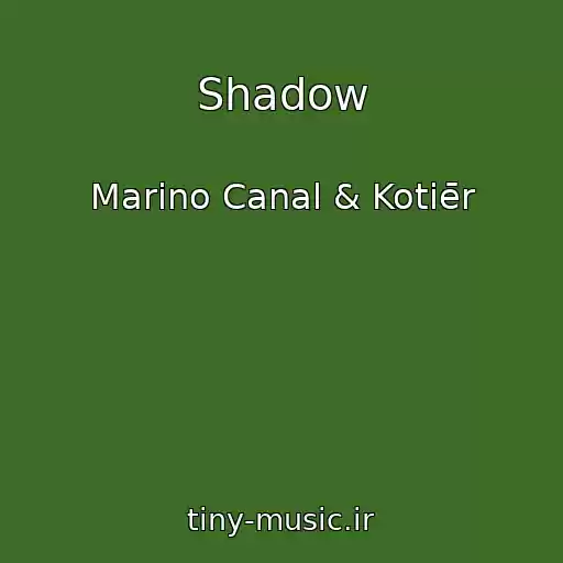 کاور آهنگ Shadow از Marino Canal & Kotiēr