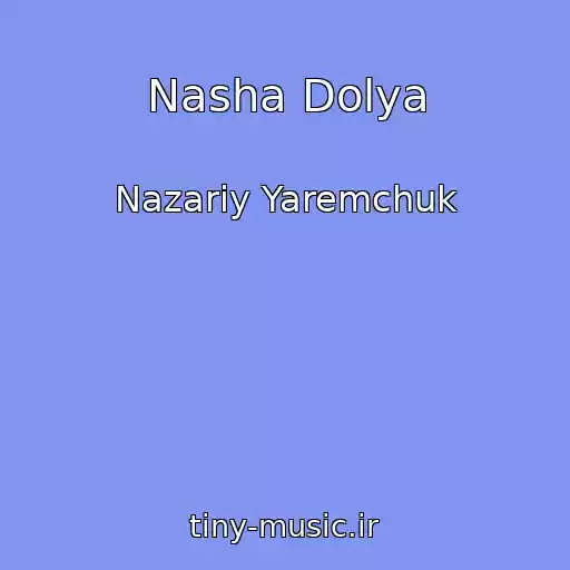 کاور آهنگ Nasha Dolya از Nazarіy Yaremchuk