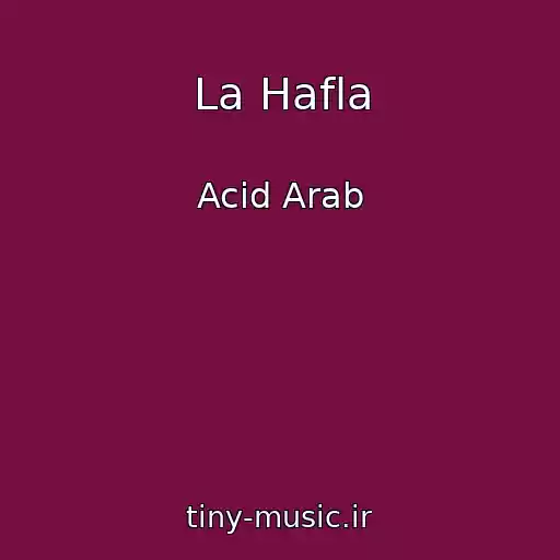 کاور آهنگ La Hafla از Acid Arab