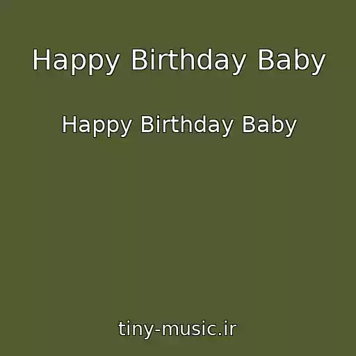 کاور آهنگ Happy Birthday Baby از Happy Birthday Baby
