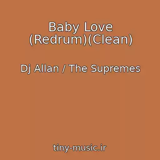کاور آهنگ Baby Love (Redrum)(Clean) از Dj Allan / The Supremes