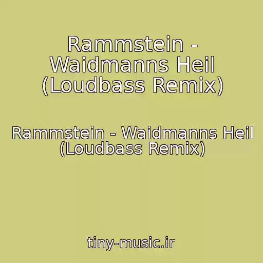 کاور آهنگ Rammstein - Waidmanns Heil (Loudbass Remix) از Rammstein - Waidmanns Heil (Loudbass Remix)