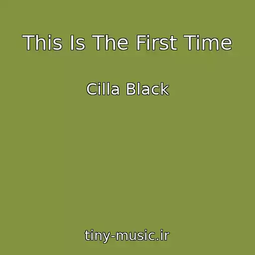 کاور آهنگ This Is The First Time از Cilla Black