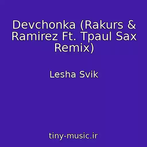 کاور آهنگ Devchonka (Rakurs & Ramirez Ft. Tpaul Sax Remix) از Lesha Svik