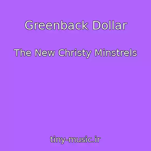 کاور آهنگ Greenback Dollar از The New Christy Minstrels