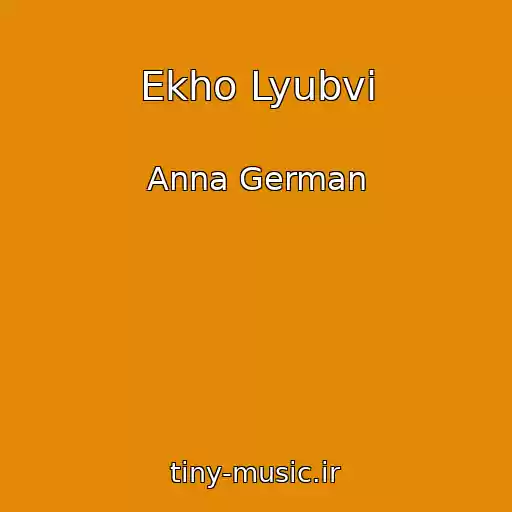کاور آهنگ Ekho Lyubvi از Anna German