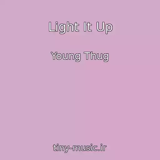 کاور آهنگ Light It Up از Young Thug