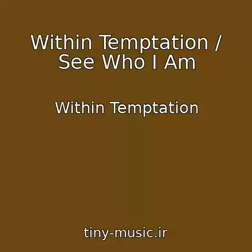 کاور آهنگ Within Temptation / See Who I Am از Within Temptation